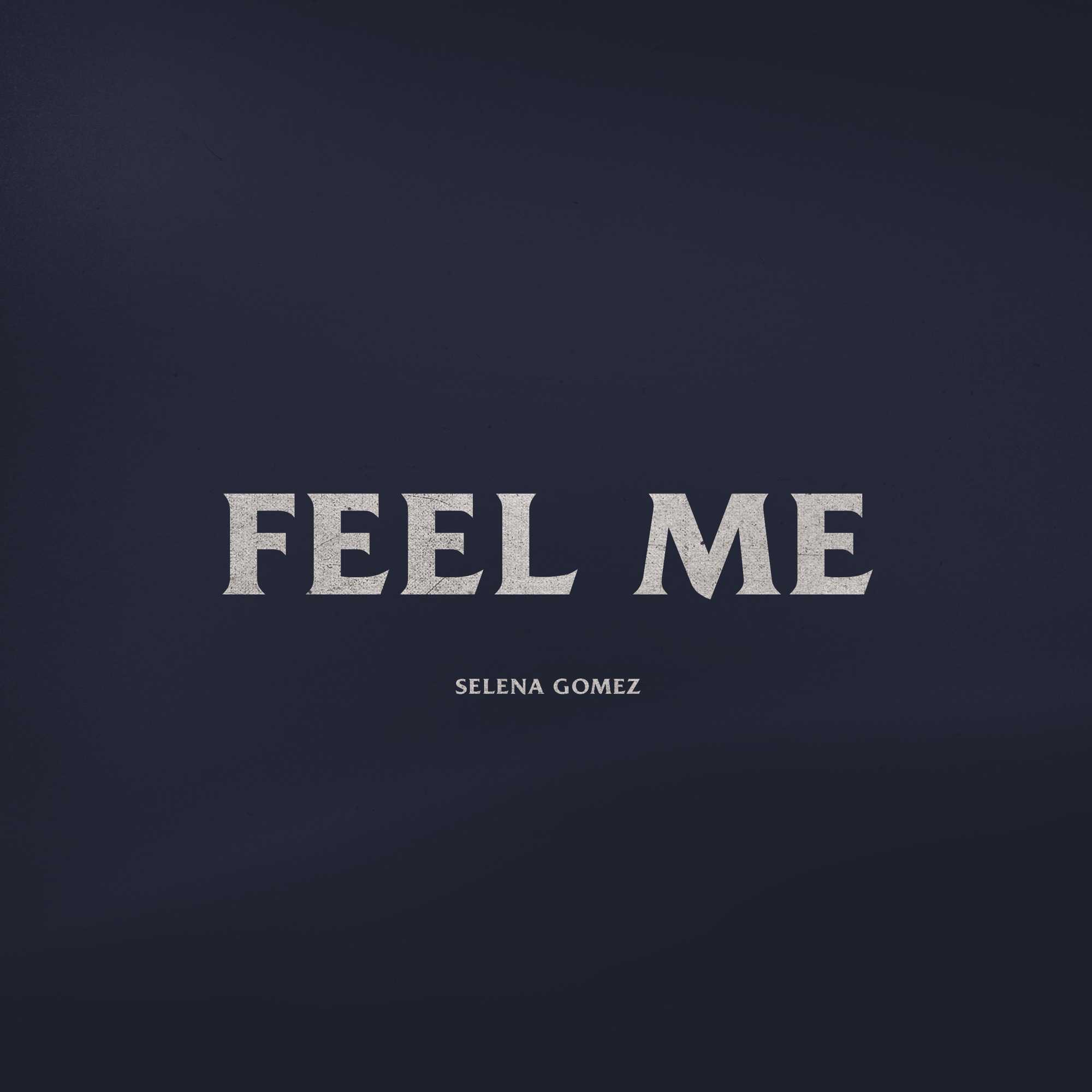 Selena Gomez - Feel Me